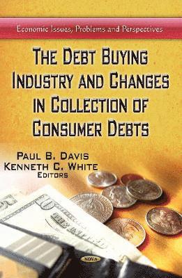 bokomslag Debt Buying Industry & Changes in Collection of Consumer Debts