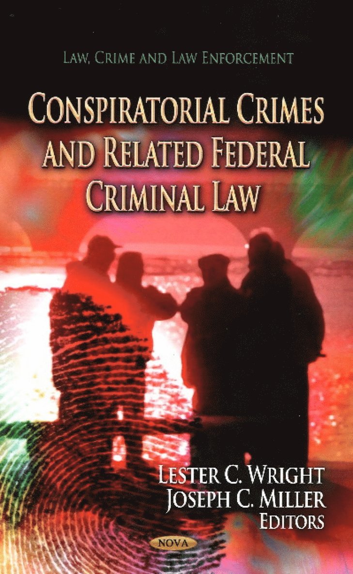 Lester C Wright, Joseph C Miller - Conspiratorial Crimes & Related Federal Criminal Law, Inbunden