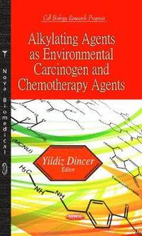 bokomslag Alkylating Agents as Environmental Carcinogen & Chemotherapy Agents