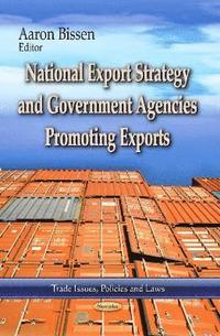 bokomslag National Export Strategy & Government Agencies Promoting Exports