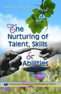 bokomslag Nurturing of Talent, Skills & Abilities