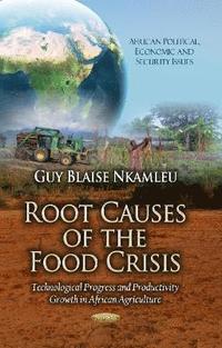 bokomslag Root Causes of the Food Crisis