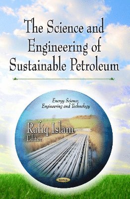 bokomslag Science & Engineering of Sustainable Petroleum