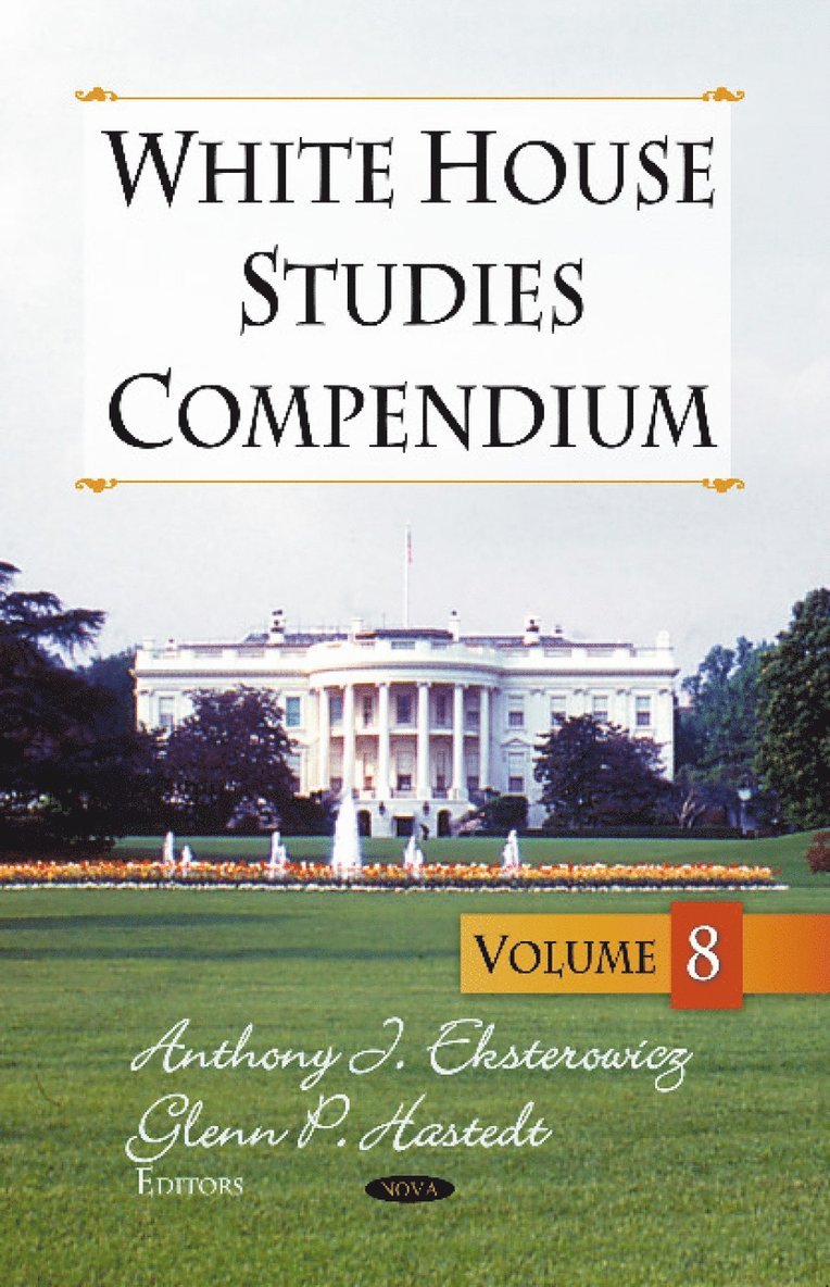 Anthony J Eksterowitz, Glenn P Hastedt - White House Studies Compendium, Inbunden