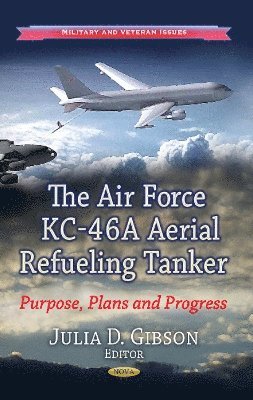 bokomslag Air Force KC-46A Aerial Refueling Tanker