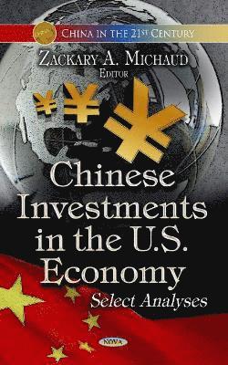 bokomslag Chinese Investments in the U.S. Economy
