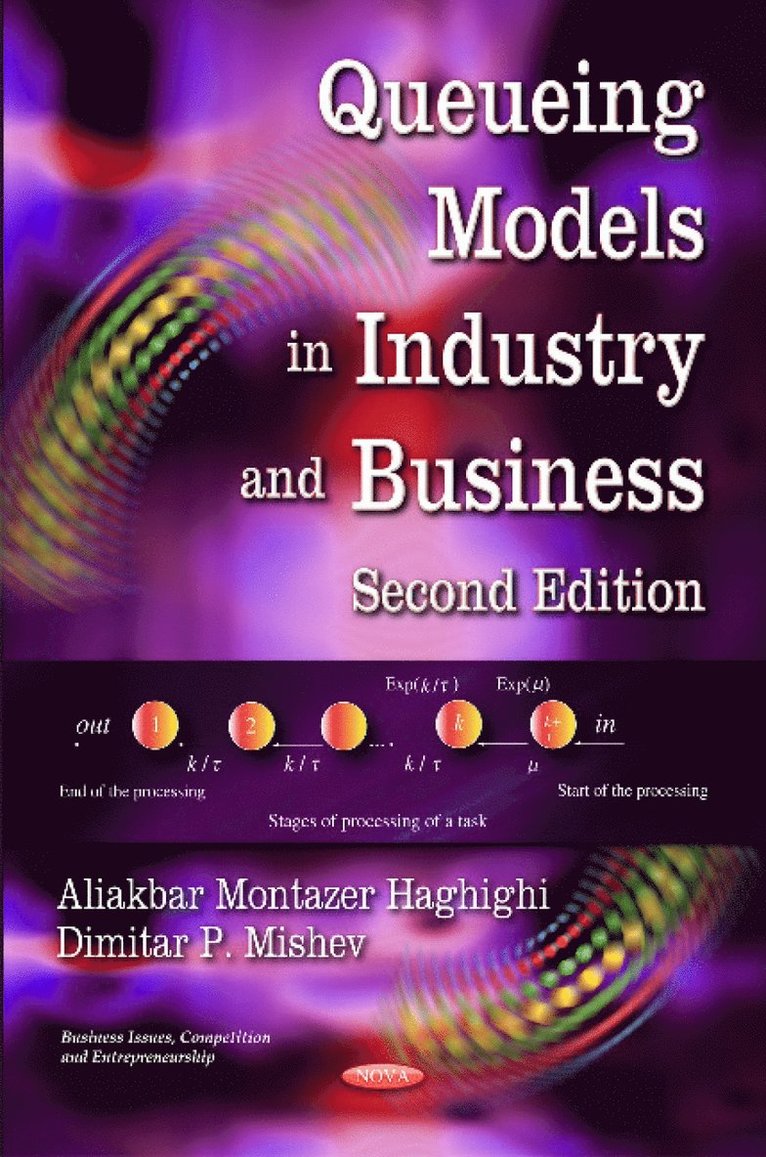 Aliakbar Montazer Haghighi, Dimitar P Mishev - Queueing Models in Industry & Business, Inbunden