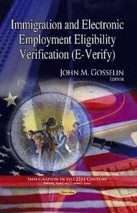 bokomslag Immigration & Electronic Employment Eligibility Verification (E-Verify)