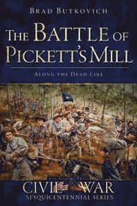 bokomslag The Battle of Pickett's Mill: Along the Dead Line