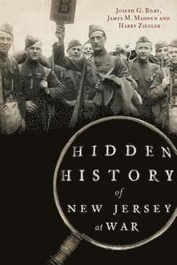 Joseph Bilby, James M. Madden, James M Madden, Harry Ziegler - Hidden History of New Jersey at War, Häftad