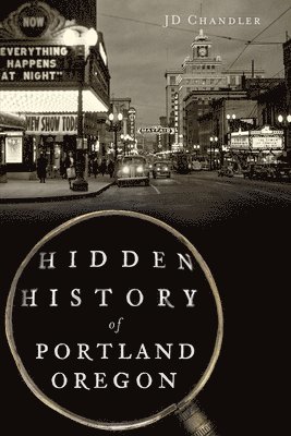 bokomslag Hidden History of Portland, Oregon