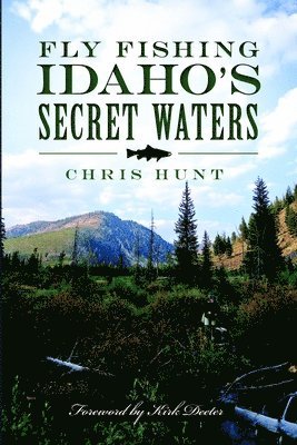 Fly Fishing Idaho's Secret Waters