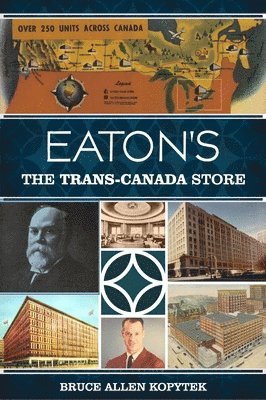 Eaton's: The Trans-Canada Store 1
