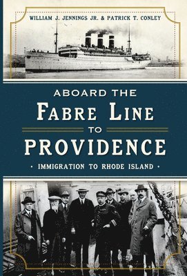 bokomslag Aboard the Fabre Line to Providence