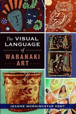 The Visual Language of Wabanaki Art