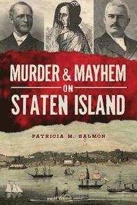 Murder & Mayhem on Staten Island 1