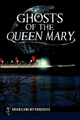 Brian Clune, Bob Davis - Ghosts of the Queen Mary, Häftad