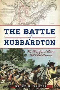 bokomslag The Battle of Hubbardton: The Rear Guard Action That Saved America