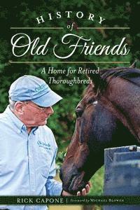 bokomslag History of Old Friends: A Home for Retired Thoroughbreds