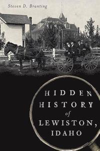 bokomslag Hidden History of Lewiston, Idaho