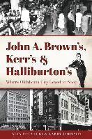 bokomslag John A. Brown's, Kerr's & Halliburton's