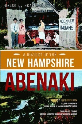 bokomslag A History of the New Hampshire Abenaki