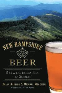 bokomslag New Hampshire Beer:: Brewing from Sea to Summit