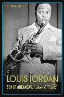 bokomslag Louis Jordan:: Son of Arkansas, Father of R&B