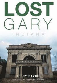 Lost Gary, Indiana 1