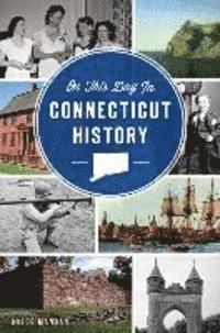 bokomslag On This Day in Connecticut History
