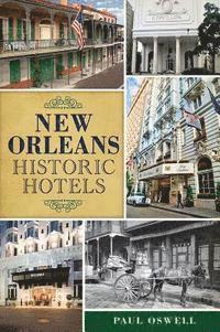 bokomslag New Orleans Historic Hotels
