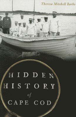 Hidden History of Cape Cod 1