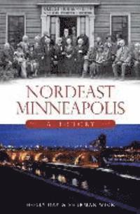 bokomslag Nordeast Minneapolis: A History