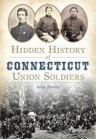 bokomslag Hidden History of Connecticut Union Soldiers