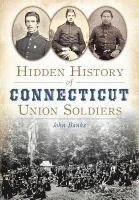 Hidden History of Connecticut Union Soldiers 1