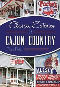 bokomslag Classic Eateries of Cajun Country