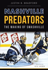 bokomslag Nashville Predators: The Making of Smashville