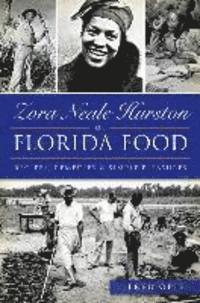 bokomslag Zora Neale Hurston on Florida Food: