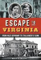 bokomslag Escape to Virginia: From Nazi Germany to Thalhimer's Farm