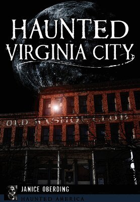 Janice Oberding - Haunted Virginia City, Häftad