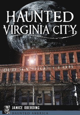 Haunted Virginia City