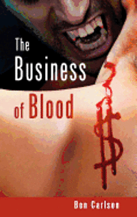 bokomslag The Business of Blood