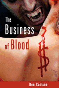 bokomslag The Business of Blood