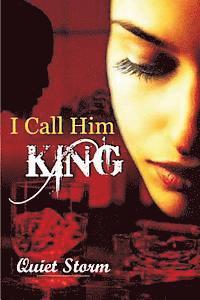 Quiet Storm - I Call Him King, Häftad