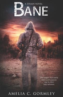 Amelia C. Gormley - Bane: A Strain Novel, Häftad