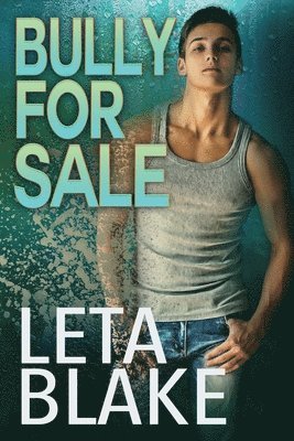Leta Blake - Bully for Sale, Häftad