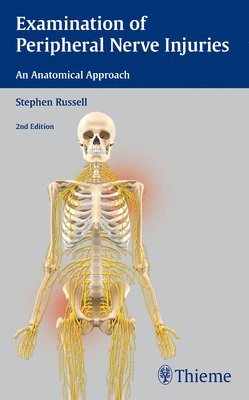 Examination of Peripheral Nerve Injuries: An Anatomical Approach 1