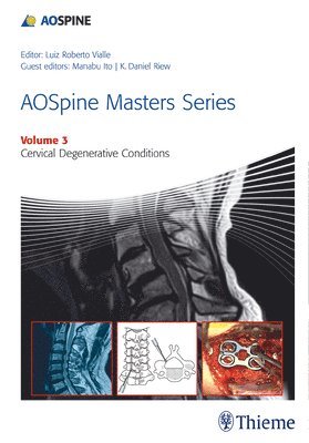 bokomslag AOSpine Masters Series Volume 3: Cervical Degenerative Conditions