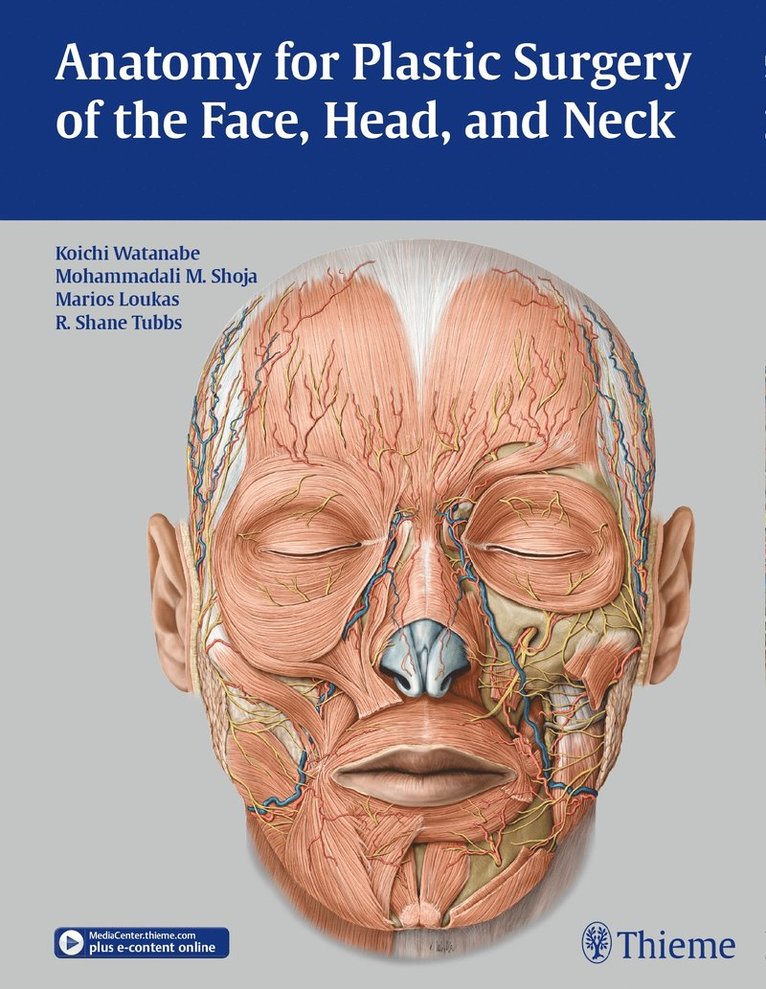 Koichi Watanabe, Mohammadali M. Shoja, Marios Loukas, R. Shane Tubbs, PhD Loukas, Marios, MD, PhD Tubbs, R. Shane - Anatomy for Plastic Surgery of the Face, Head, and Neck, Inbunden