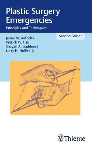 Jamal M. Bullocks, Patrick W. Hsu, Shayan A. Izaddoost, Larry Hollier, Larry H. Hollier, Samuel Stal - Plastic Surgery Emergencies, Häftad